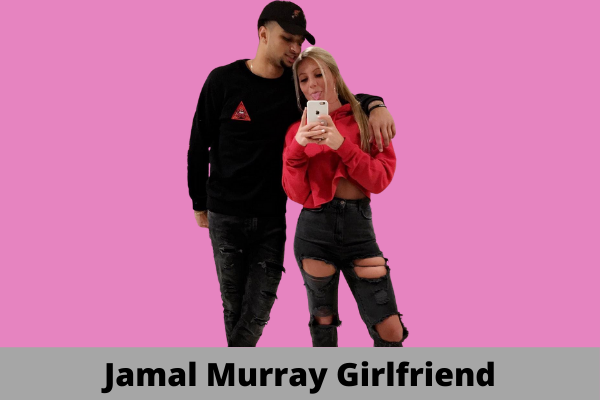Jamal Murray kæreste